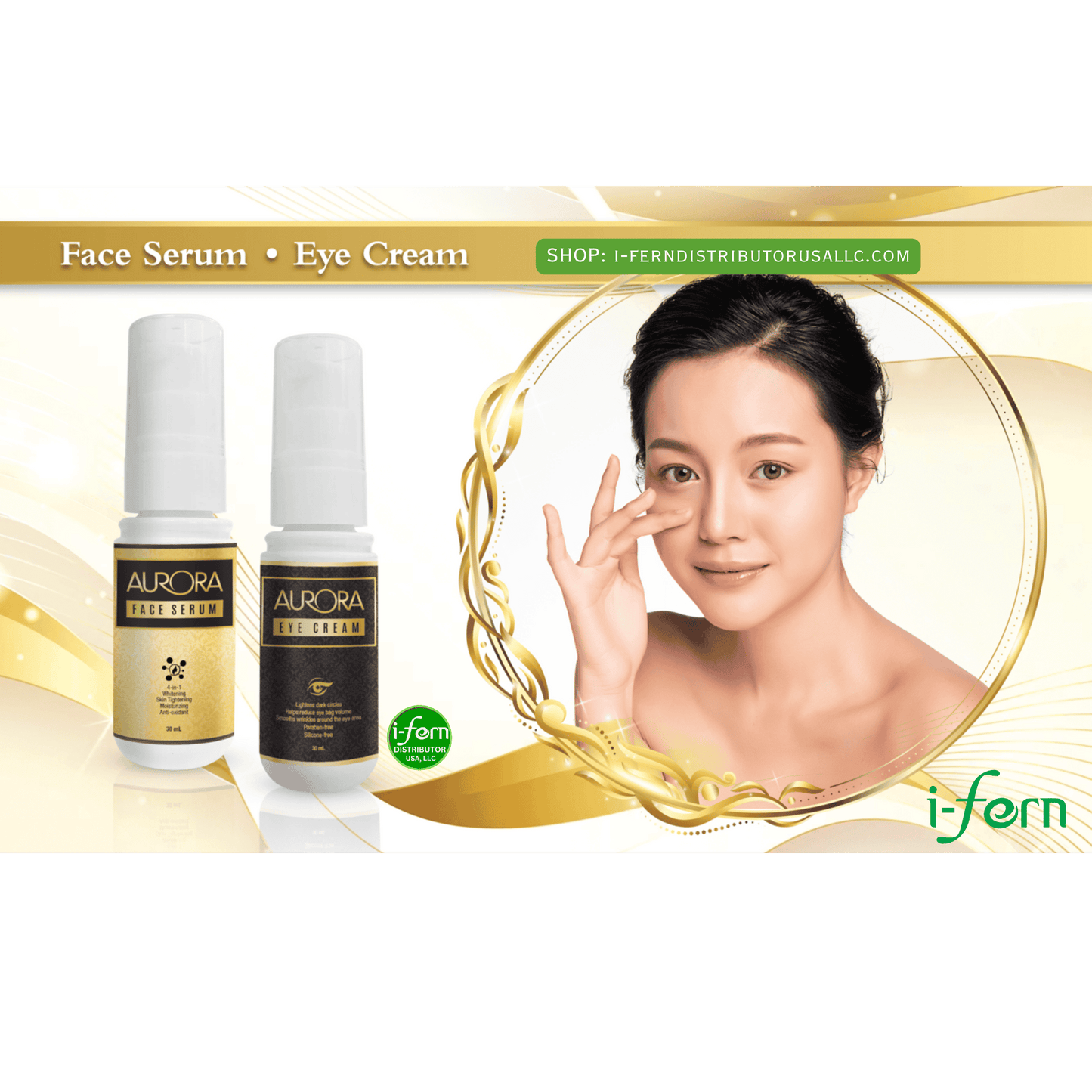 Aurora face serum and eye cream with a woman applying cream on her face, on a green and gold background sold online i-ferndistributorusallc.com