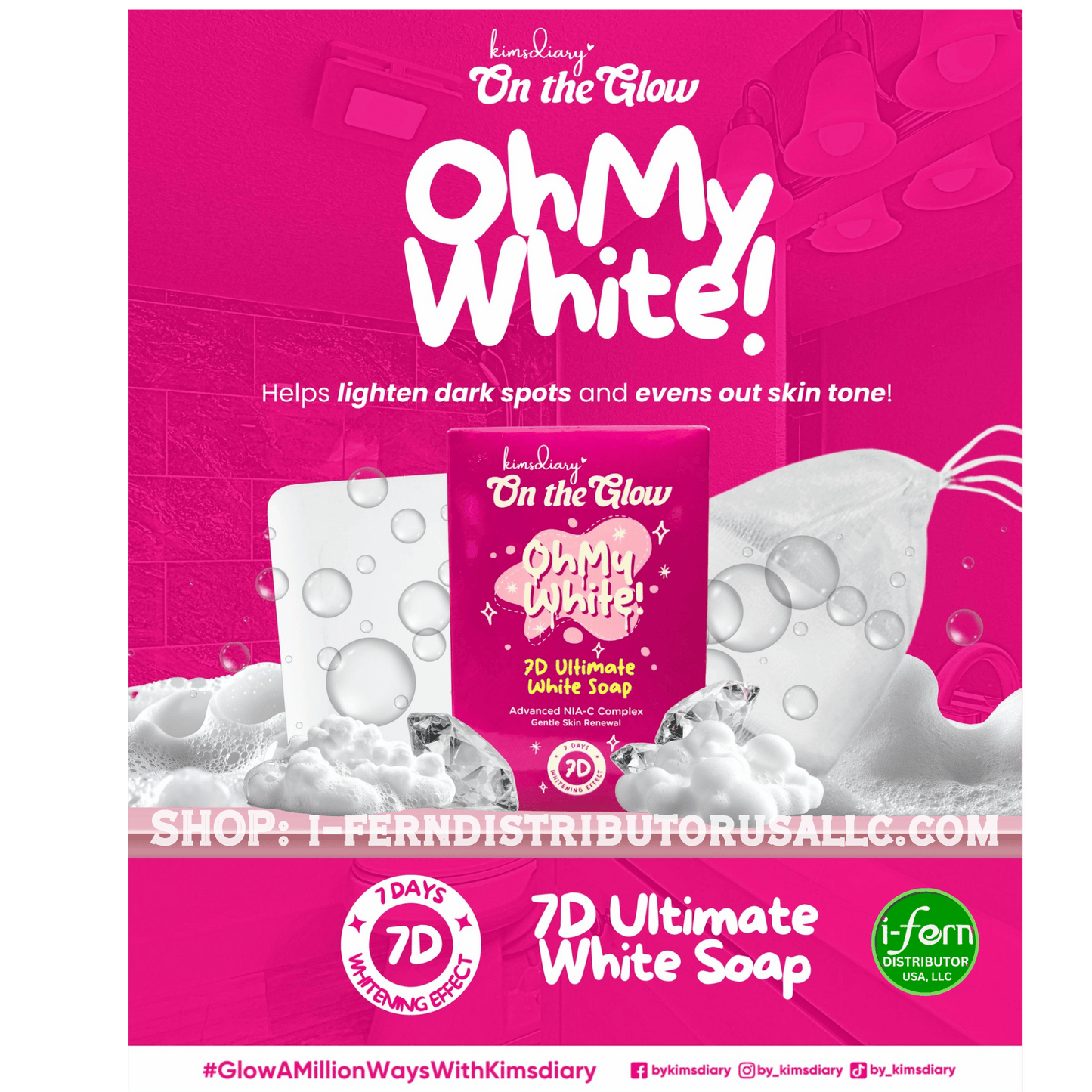 Advertisement for Kimsdiary 'Oh My White!' soap on a pink background with soap bars and bubbles. Shop online at iferndistributorusallc