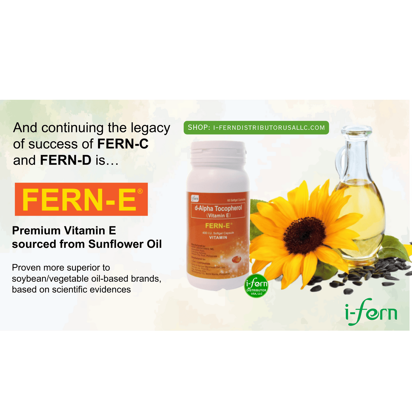 Advertisement for FERN-E vitamin E product with sunflower oil and sunflower buy online i-ferndistributorusallc.com