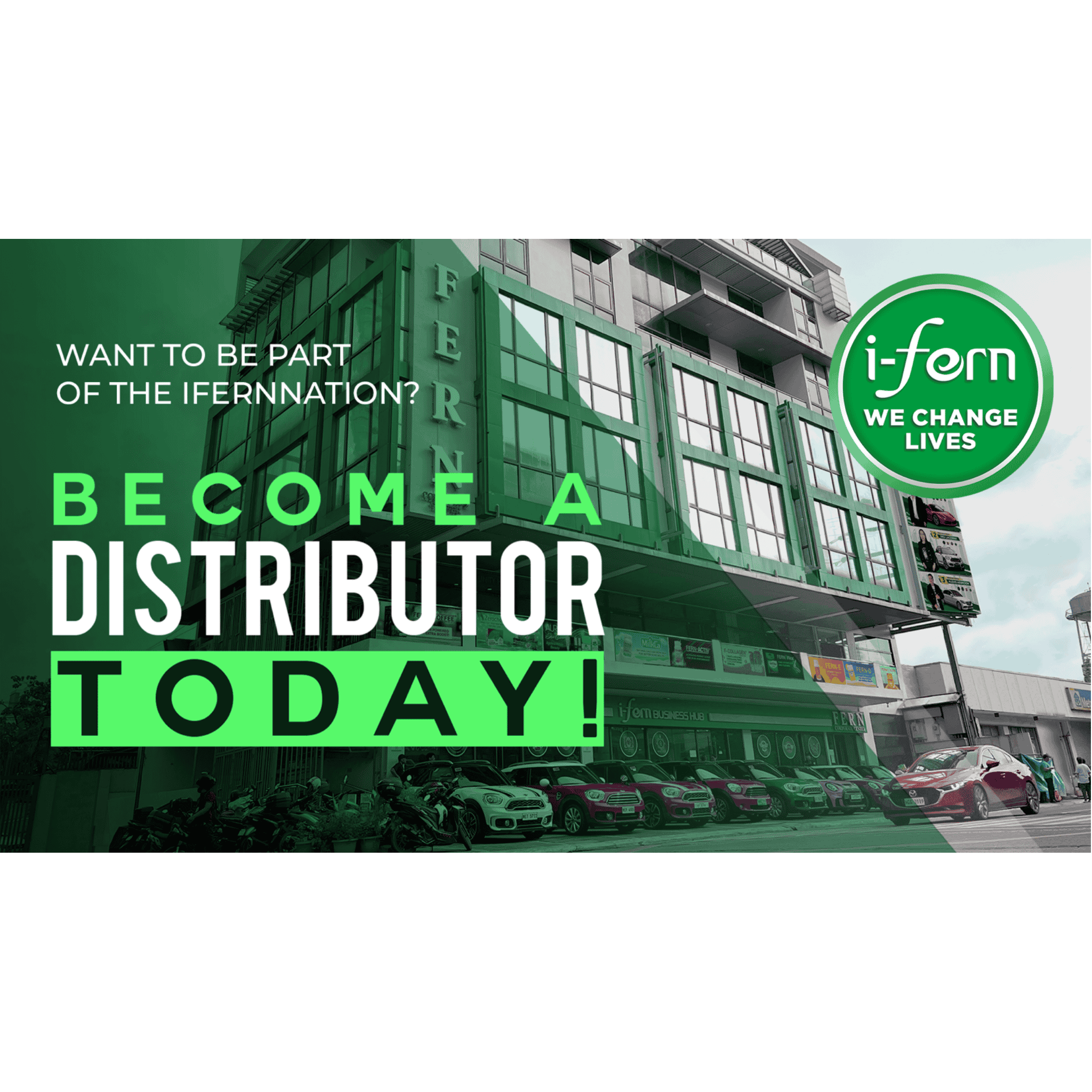 Advertisement for i-fern with text 'Become a Distributor Today!' and building in the background contact i-ferndistristributorusallc.com